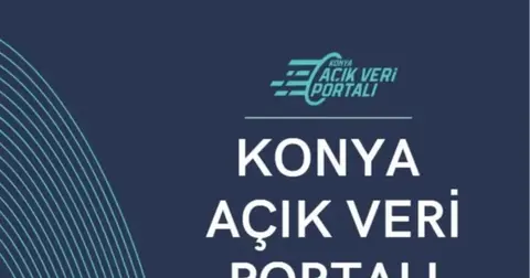 Konya Açık Veri Portalı ile veri odaklı katkı