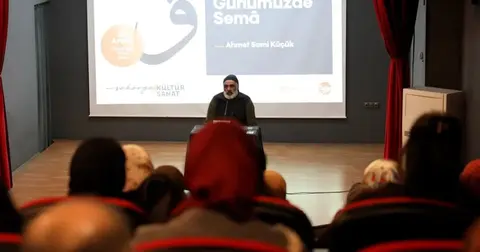 Sakarya'da 'Sema' söyleşisi... Sema bir gösteri değil, Mevlevilerin zikridir