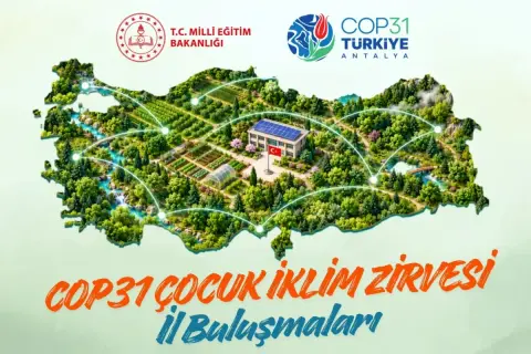 COP31 kapsamında 'Çocuk İklim Zirvesi İl Buluşmaları' düzenlenecek