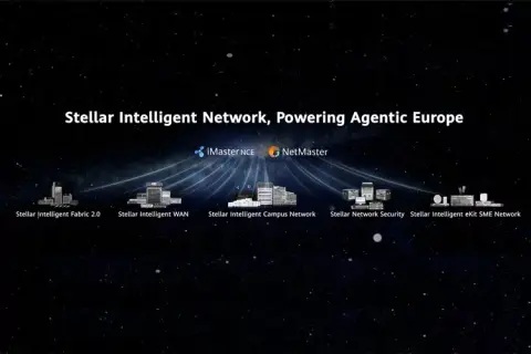 Huawei Avrupa için 'Stellar' akıllı ağı tanıttı