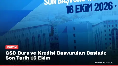 GSB Burs ve Kredisi Başvuruları Başladı: Son Tarih 16 Ekim