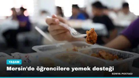 Mersin’de öğrencilere yemek desteği
