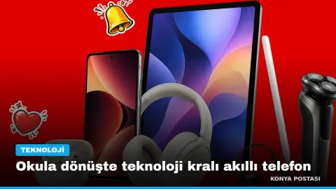 Okula dönüşte teknoloji kralı akıllı telefon