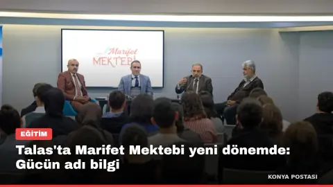 Talas'ta Marifet Mektebi yeni dönemde: Gücün adı bilgi