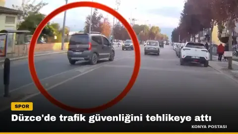 Düzce'de trafik güvenliğini tehlikeye attı