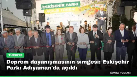 Deprem dayanışmasının simgesi: Eskişehir Parkı Adıyaman'da açıldı