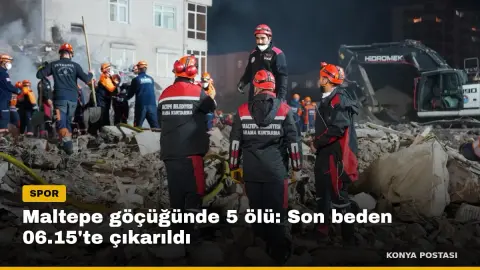 Maltepe göçüğünde 5 ölü: Son beden 06.15'te çıkarıldı