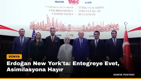 Erdoğan New York'ta: Entegreye Evet, Asimilasyona Hayır
