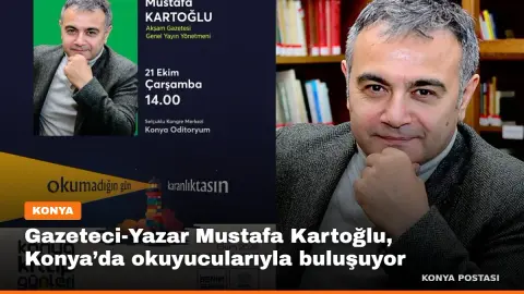 Gazeteci-Yazar Mustafa Kartoğlu, Konya’da okuyucularıyla buluşuyor
