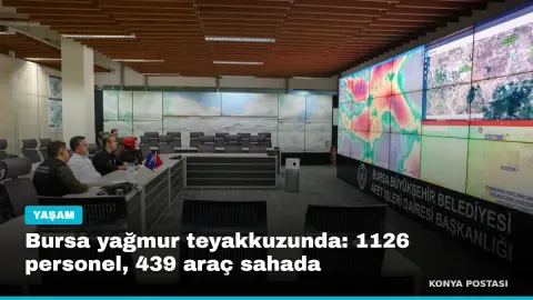 Bursa yağmur teyakkuzunda: 1126 personel, 439 araç sahada