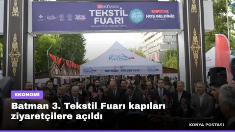 Batman 3. Tekstil Fuarı kapıları ziyaretçilere açıldı
