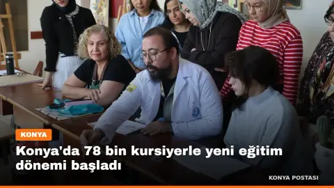 Konya'da 78 bin kursiyerle yeni eğitim dönemi başladı
