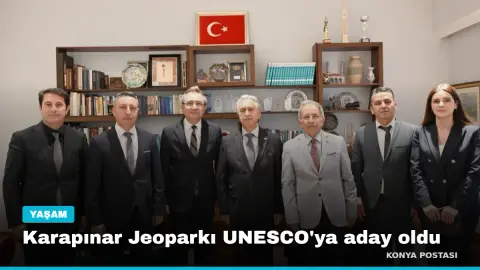 Karapınar Jeoparkı UNESCO'ya aday oldu