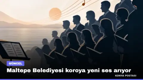 Maltepe Belediyesi koroya yeni ses arıyor