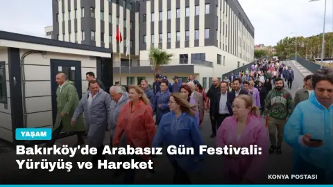 Bakırköy'de Arabasız Gün Festivali: Yürüyüş ve Hareket