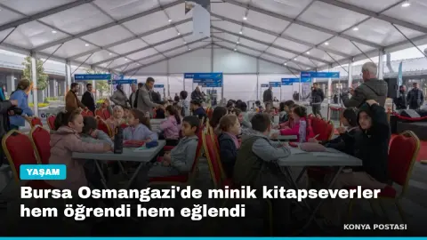Bursa Osmangazi'de minik kitapseverler hem öğrendi hem eğlendi