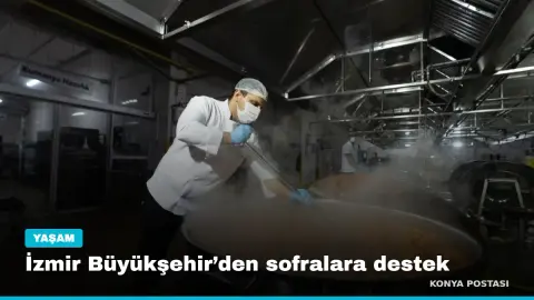 İzmir Büyükşehir’den sofralara destek
