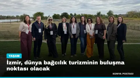 İzmir, dünya bağcılık turizminin buluşma noktası olacak