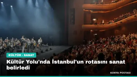 Kültür Yolu'nda İstanbul'un rotasını sanat belirledi