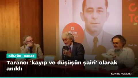 Tarancı 'kayıp ve düşüşün şairi' olarak anıldı