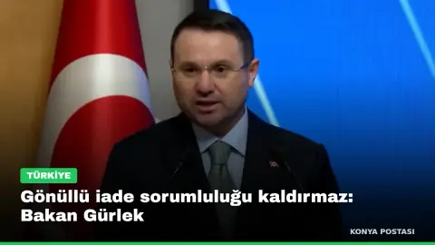 Gönüllü iade sorumluluğu kaldırmaz: Bakan Gürlek