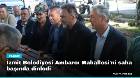 İzmit Belediyesi Ambarcı Mahallesi'ni saha başında dinledi