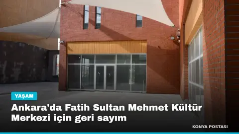 Ankara'da Fatih Sultan Mehmet Kültür Merkezi için geri sayım