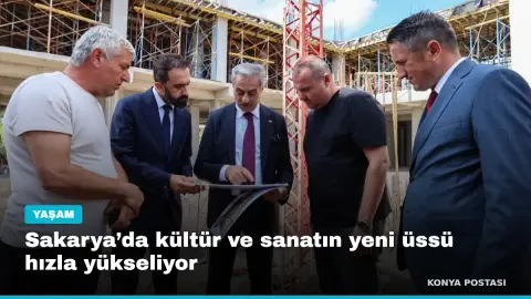 Sakarya’da kültür ve sanatın yeni üssü hızla yükseliyor