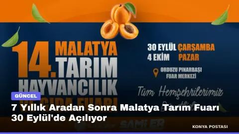 7 Yıllık Aradan Sonra Malatya Tarım Fuarı 30 Eylül'de Açılıyor