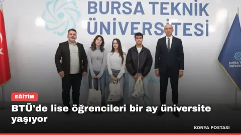 BTÜ'de lise öğrencileri bir ay üniversite yaşıyor