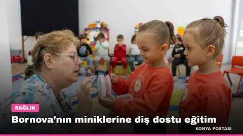 Bornova’nın miniklerine diş dostu eğitim