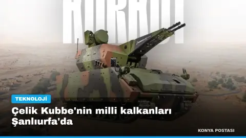 Çelik Kubbe'nin milli kalkanları Şanlıurfa'da