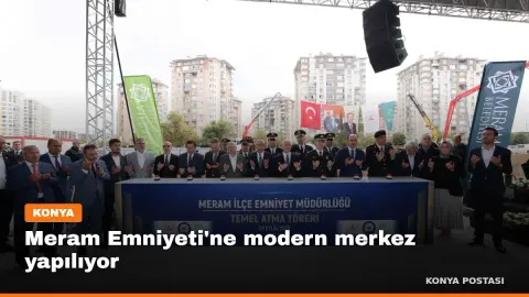 Meram Emniyeti'ne modern merkez yapılıyor