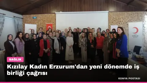 Kızılay Kadın Erzurum'dan yeni dönemde iş birliği çağrısı