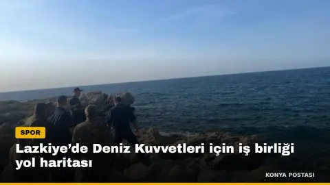 Lazkiye’de Deniz Kuvvetleri için iş birliği yol haritası