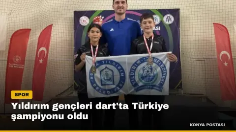 Yıldırım gençleri dart'ta Türkiye şampiyonu oldu