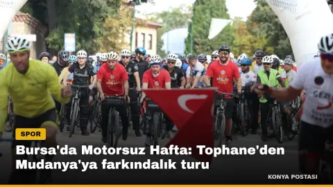 Bursa'da Motorsuz Hafta: Tophane'den Mudanya'ya farkındalık turu
