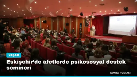 Eskişehir’de afetlerde psikososyal destek semineri