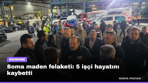 Soma maden felaketi: 5 işçi hayatını kaybetti