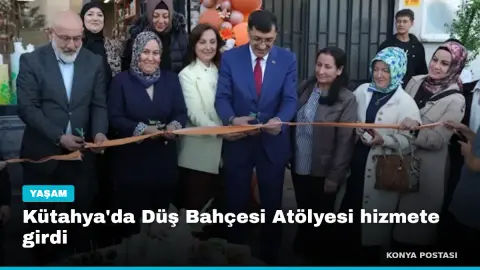 Kütahya'da Düş Bahçesi Atölyesi hizmete girdi