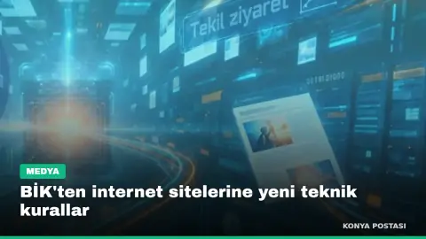 BİK'ten internet sitelerine yeni teknik kurallar