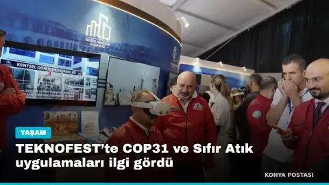 TEKNOFEST’te COP31 ve Sıfır Atık uygulamaları ilgi gördü
