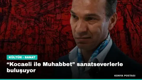 “Kocaeli ile Muhabbet” sanatseverlerle buluşuyor
