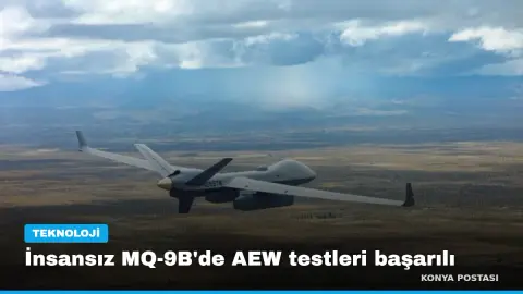 İnsansız MQ-9B'de AEW testleri başarılı
