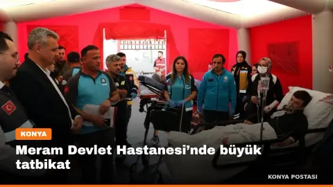 Meram Devlet Hastanesi’nde büyük tatbikat