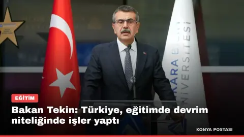 Bakan Tekin: Türkiye, eğitimde devrim niteliğinde işler yaptı