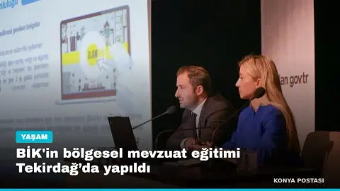 BİK'in bölgesel mevzuat eğitimi Tekirdağ’da yapıldı
