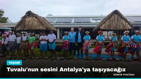 Tuvalu'nun sesini Antalya'ya taşıyacağız