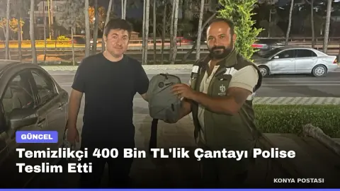 Temizlikçi 400 Bin TL'lik Çantayı Polise Teslim Etti