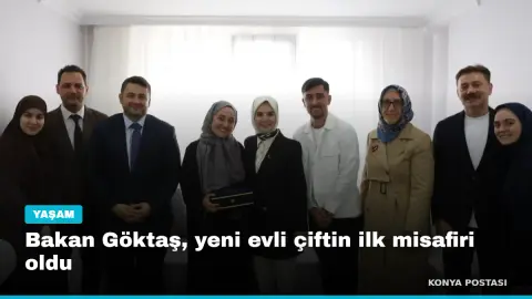 Bakan Göktaş, yeni evli çiftin ilk misafiri oldu